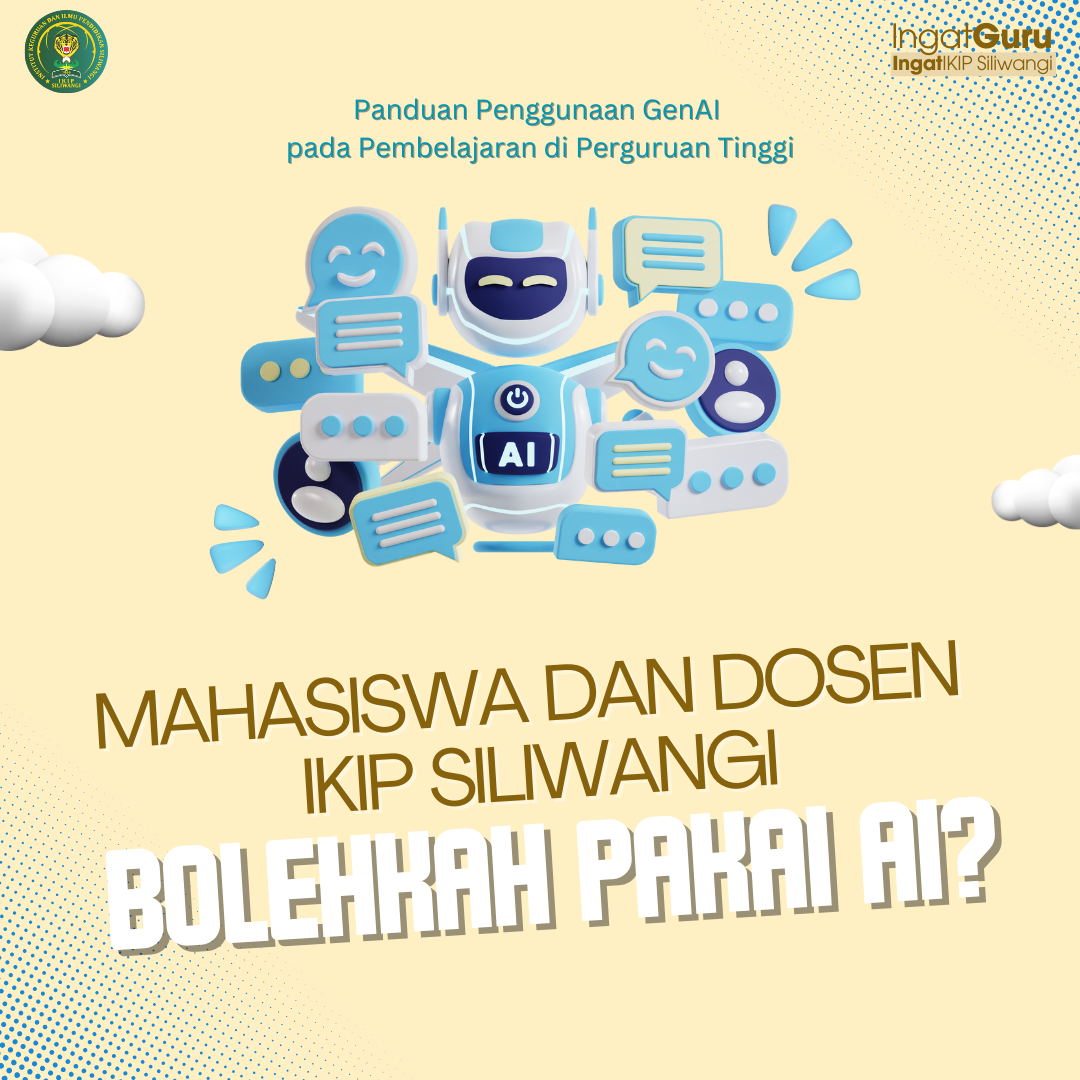 Panduan Penggunaan AI untuk Dosen dan Mahasiswa di Lingkungan Akademik IKIP Siliwangi